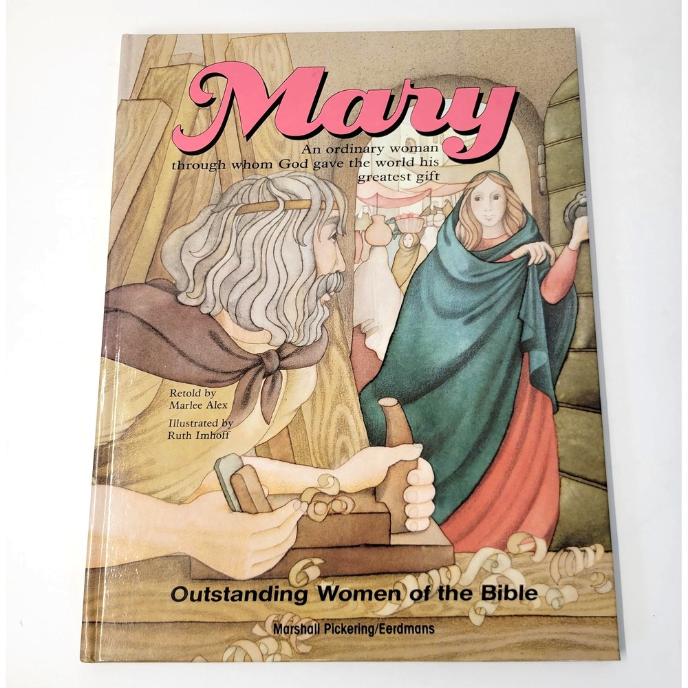 Mary Outstanding‎ Women Of The Bible Marlee Alex Christian Childrens Book HC